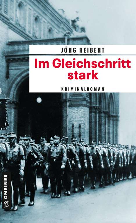 Jörg Reibert: Im Gleichschritt stark, Buch