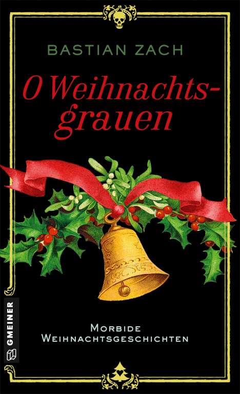 Bastian Zach: O Weihnachtsgrauen, Buch