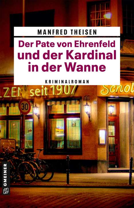Manfred Theisen: Der Pate von Ehrenfeld und der Kardinal in der Wanne, Buch