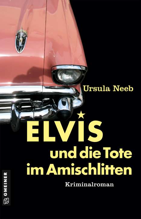 Ursula Neeb: Elvis und die Tote im Amischlitten, Buch
