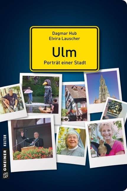Dagmar Hub: Ulm - Porträt einer Stadt, Buch