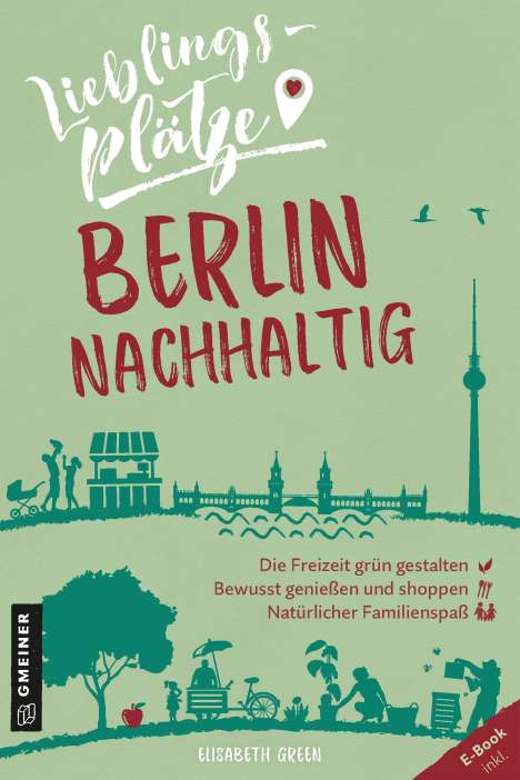 Elisabeth Green: Lieblingsplätze Berlin nachhaltig, Buch