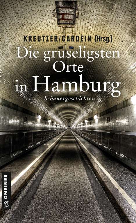 Lutz Kreutzer: Die gruseligsten Orte in Hamburg, Buch