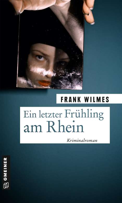 Frank Wilmes: Ein letzter Frühling am Rhein, Buch