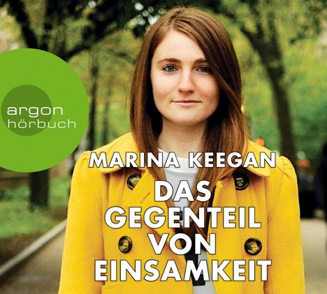 Marina Keegan: Das Gegenteil von Einsamkeit, 5 CDs