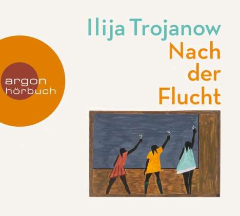 Ilija Trojanow: Nach der Flucht, 2 CDs