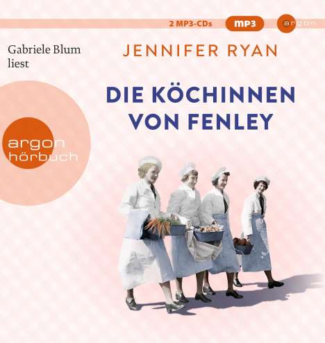 Jennifer Ryan: Die Köchinnen von Fenley, 2 MP3-CDs