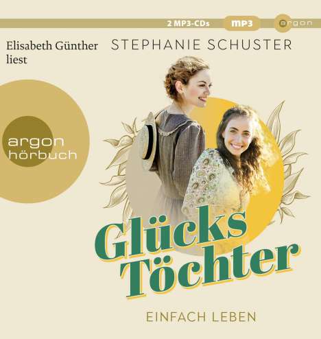 Stephanie Schuster: Glückstöchter - Einfach leben, 2 MP3-CDs