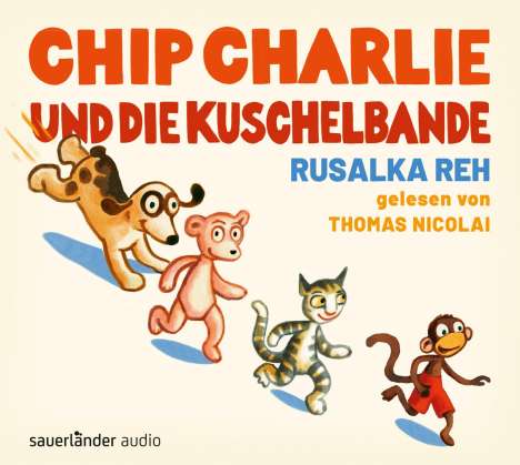 Rusalka Reh: Chip Charlie und die Kuschelbande, 2 CDs