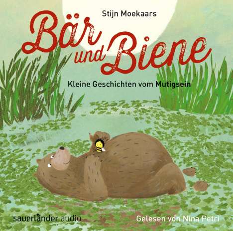 Stijn Moekaars: Bär und Biene - Kleine Geschichten vom Mutigsein, CD