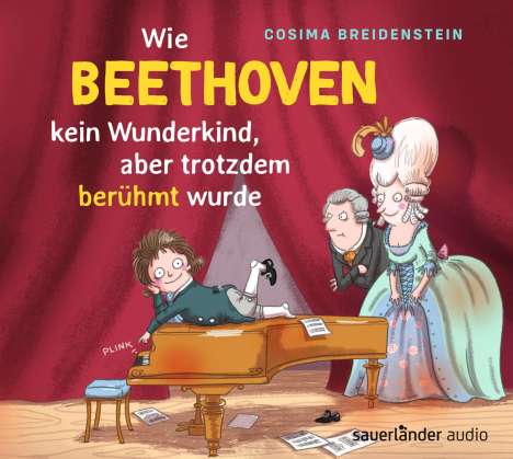 Cosima Breidenstein: Abenteuer Klassik - Wie Beethoven kein Wunderkind, aber doch berühmt wurde, CD