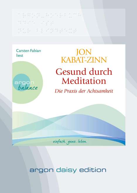 Jon Kabat-Zinn: Kabat-Zinn, J: Gesund durch Meditation (DAISY Edition), Diverse