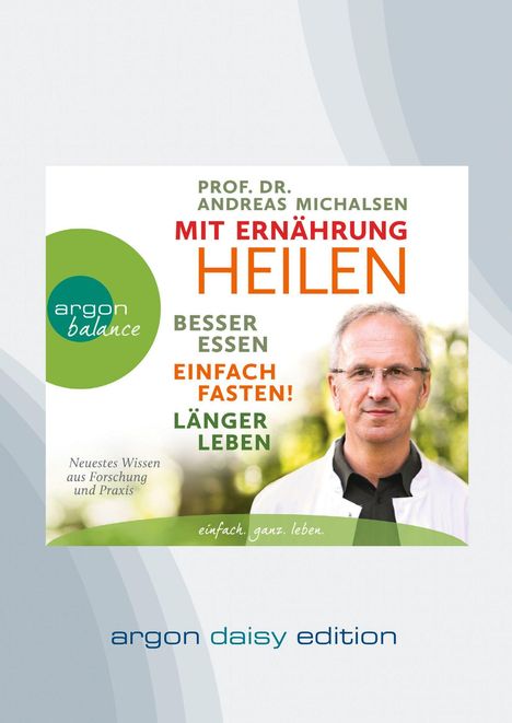 Andreas Michalsen: Mit Ernährung heilen (DAISY Edition), CD