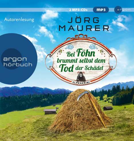 Jörg Maurer: Bei Föhn brummt selbst dem Tod der Schädel, 2 MP3-CDs
