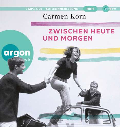 Carmen Korn: Zwischen heute und morgen, MP3-CD