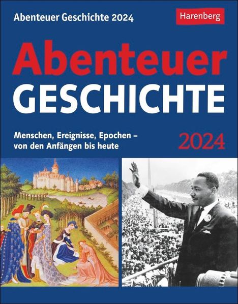 Markus Hattstein: Hattstein, M.: Abenteuer Geschichte Tagesabreißkalender 2024, Kalender