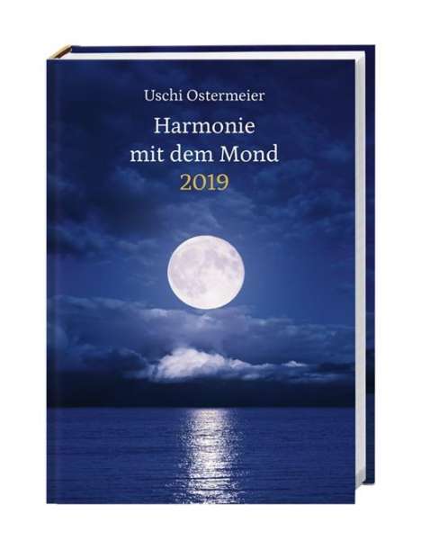 Uschi Ostermeier: Harmonie mit dem Mond Kalenderbuch A6 - Kalender 2019, Buch