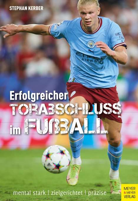 Stephan Kerber: Erfolgreicher Torabschluss im Fußball, Buch