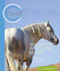 Christiane Slawik: Legendäre Pferde der Berber, Buch