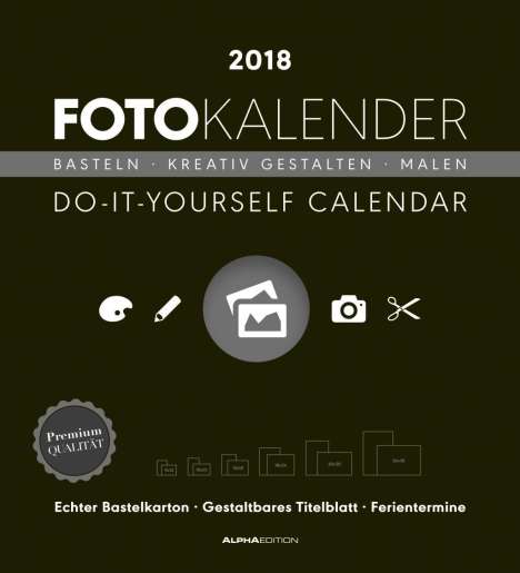 Foto-Bastelkalender schwarz XL 2018, Diverse