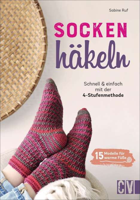 Sabine Ruf: Ruf, S: Socken häkeln - Schnell und einfach mit der 4-Stufen, Buch