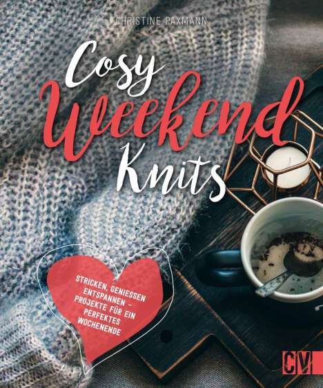 Christine Paxmann: Paxmann, C: Cosy Weekend Knits, Buch