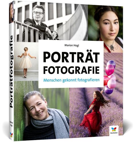 "Porträt Fotografie: Menschen gekonnt fotografieren" von Marion Hogl. Umschlag mit verschiedenen Porträtfotos.