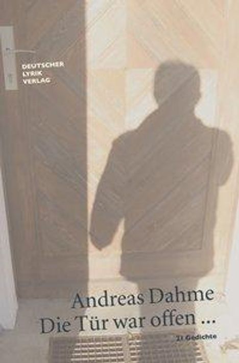 Andreas Dahme: Die Tür war offen ..., Buch