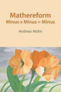 Andreas Mohn: Mohn, A: Mathereform, Buch