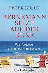 Peter Biqué: Biqué, P: Bernemann sitzt auf der Düne, Buch