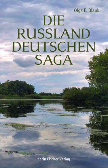 Olga E. Blank: Die Russlanddeutschensaga, Buch
