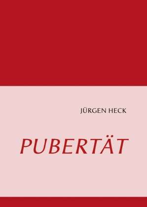 Jürgen Heck: Pubertät, Buch