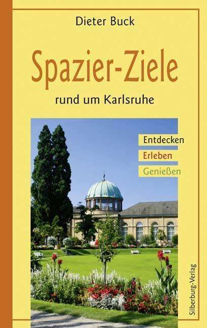 Dieter Buck: Buck, D: Spazier-Ziele rund um Karlsruhe, Buch