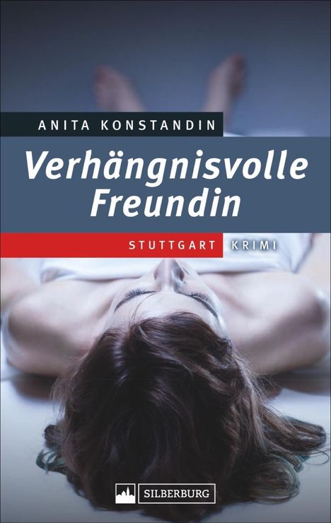Anita Konstandin: Verhängnisvolle Freundin, Buch