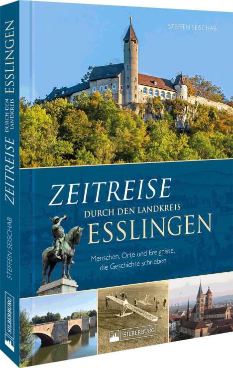 Steffen Seischab: Zeitreise durch den Landkreis Esslingen, Buch