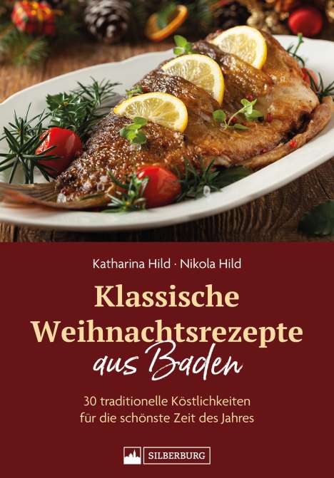 Katharina Hild: Klassische Weihnachtsrezepte aus Baden, Buch