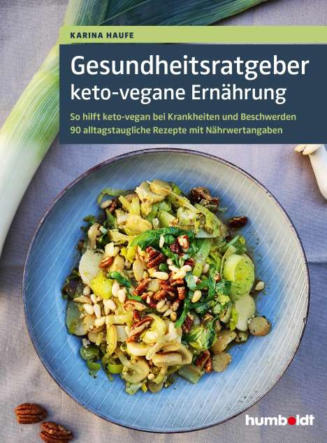 Karina Haufe: Gesundheitsratgeber keto-vegane Ernährung, Buch