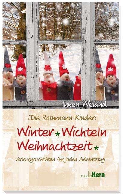 Inken Weiand: Winter, Wichteln, Weihnachtszeit, Buch