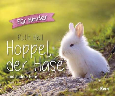 Ruth Heil: Heil, R: Hoppel, der Hase, Buch