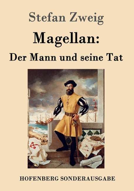 Stefan Zweig: Magellan: Der Mann und seine Tat, Buch