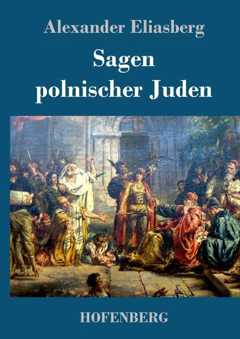 Alexander Eliasberg: Sagen polnischer Juden, Buch