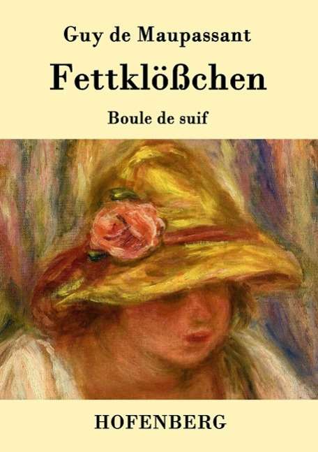 Guy de Maupassant: Fettklößchen, Buch