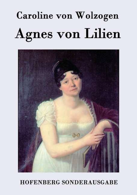 Caroline von Wolzogen: Agnes von Lilien, Buch