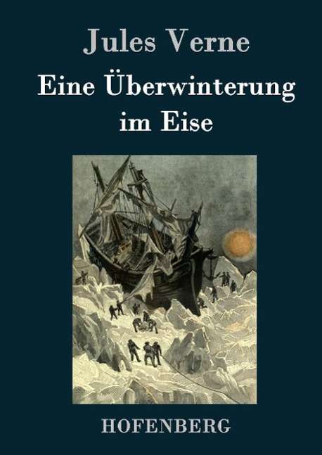 Jules Verne: Eine Überwinterung im Eise, Buch