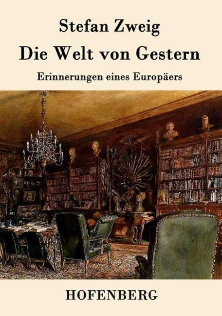 Stefan Zweig: Die Welt von Gestern, Buch