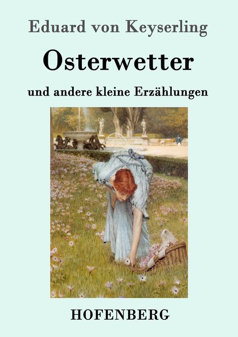 Eduard von Keyserling: Osterwetter, Buch