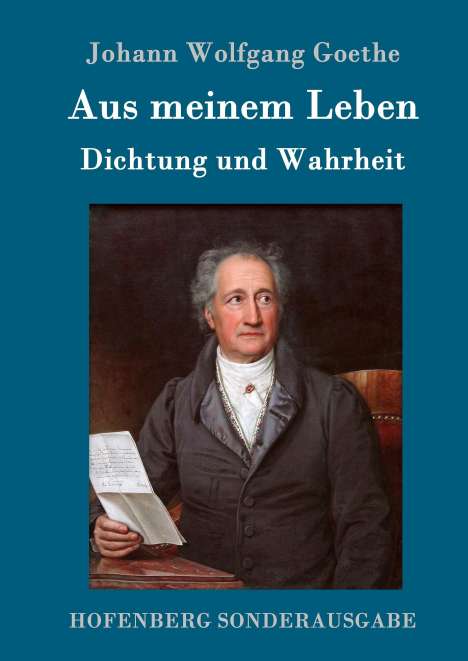 Johann Wolfgang von Goethe: Aus meinem Leben. Dichtung und Wahrheit, Buch