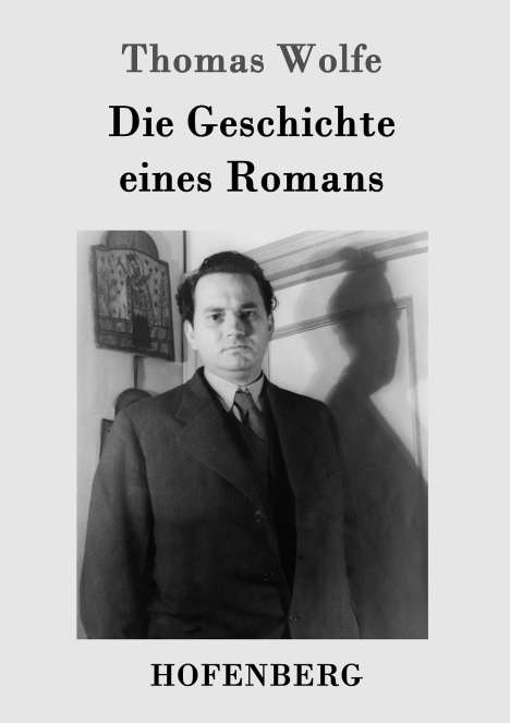 Thomas Wolfe: Die Geschichte eines Romans, Buch