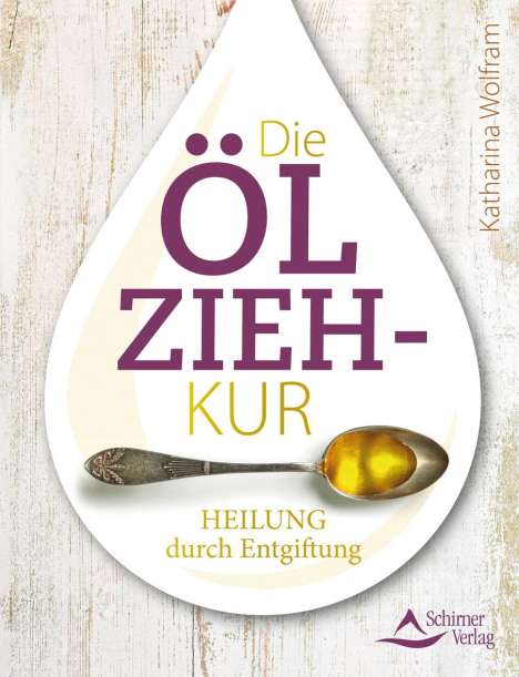 Katharina Wolfram: Die Ölzieh-Kur, Buch