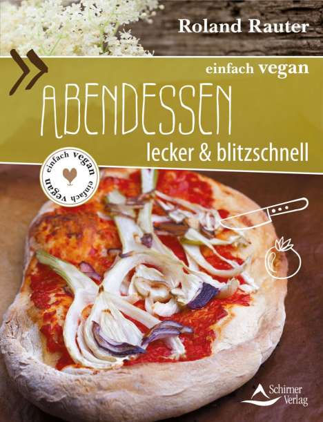 Roland Rauter: einfach vegan: Abendessen, Buch